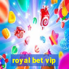 royal bet vip